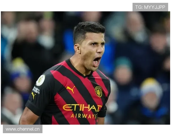 罗德里生涯上限有多高 潜力兑现空间深度解析